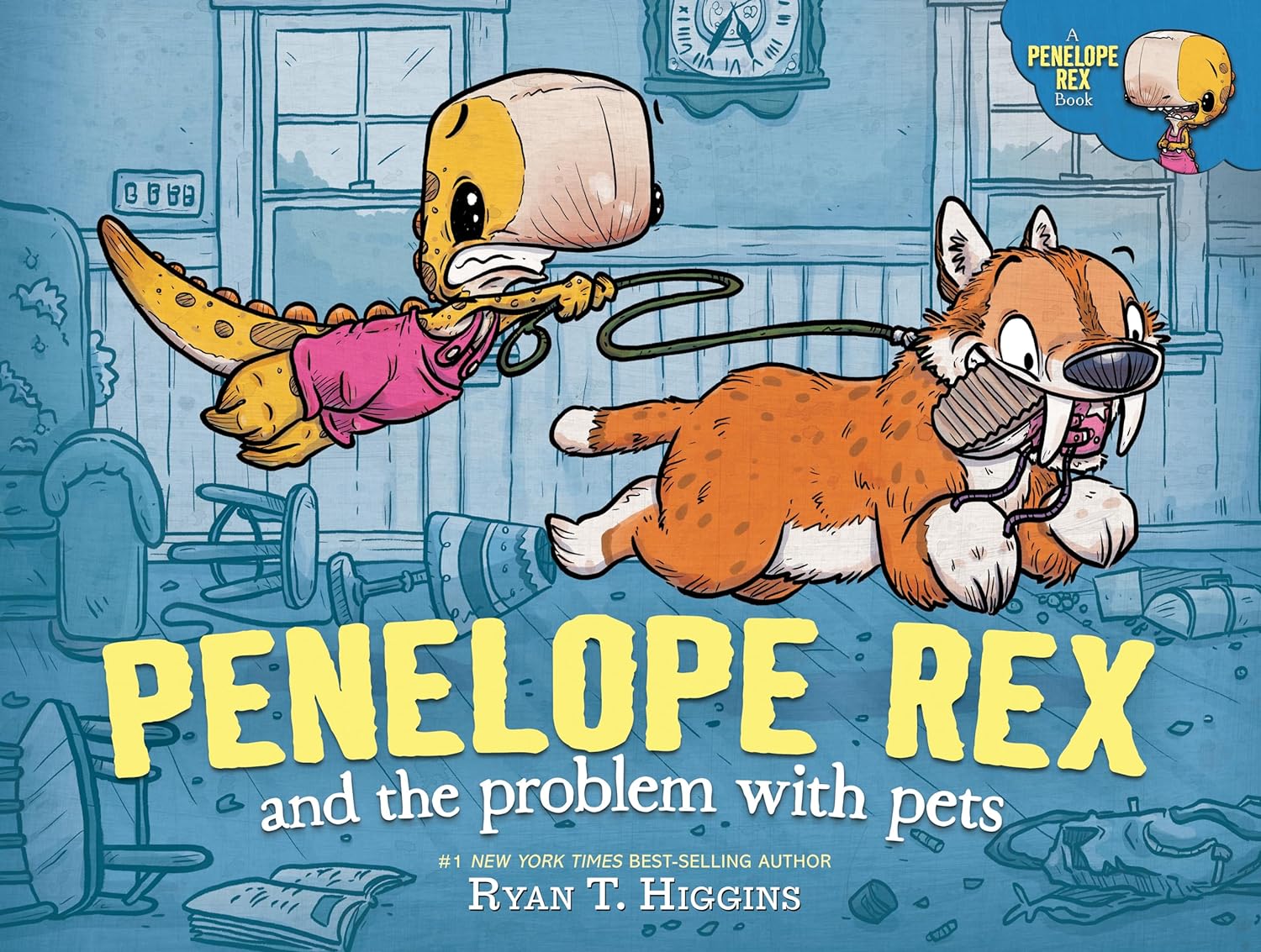 Penelope Rex and the Problem with Pets by Ryan T. Higgins