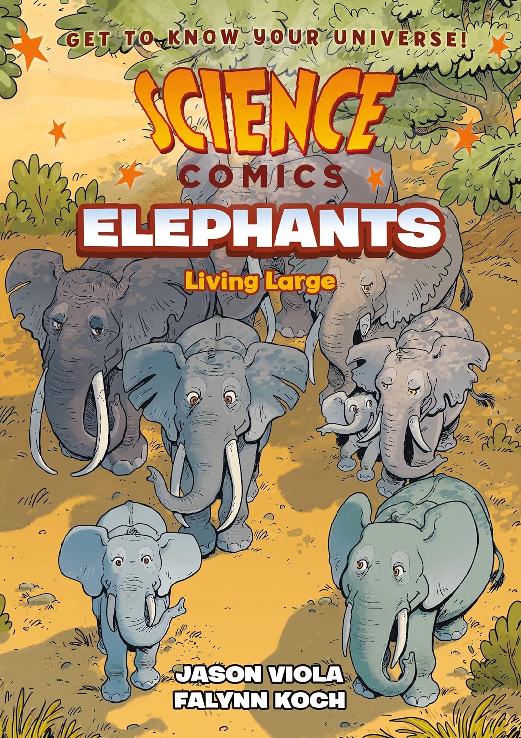 Science Comics: Elephants: Living Large by Jason Viola