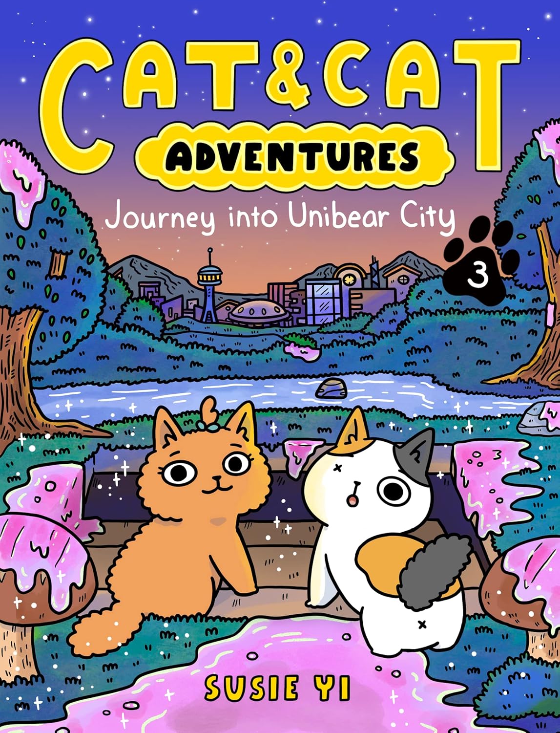 Cat & Cat Adventures: Journey into Unibear City By Susie Yi