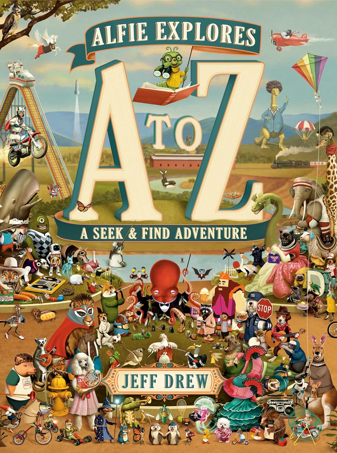 Alfie Explores A to Z: A Seek-and-Find Adventure by Jeff Drew