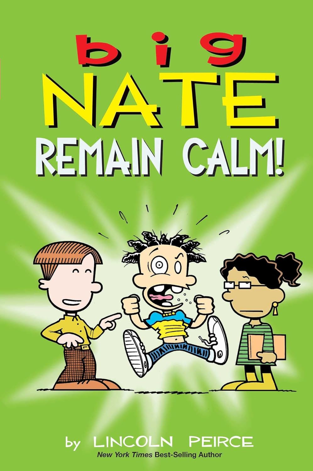 Big Nate: Remain Calm! by Lincoln Peirce