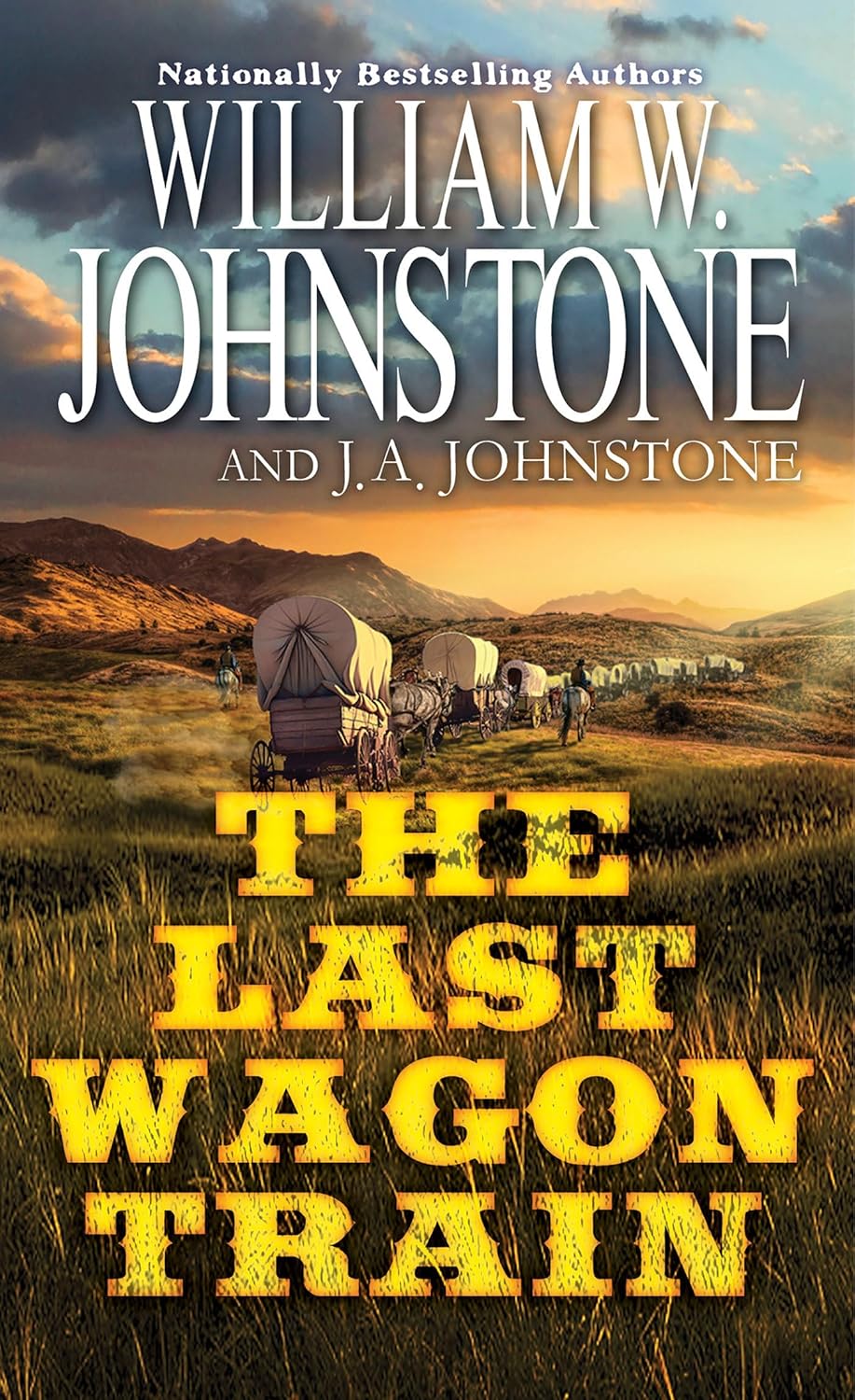 The Last Wagon Train by William W. Johnstone and J.A. Johnstone 