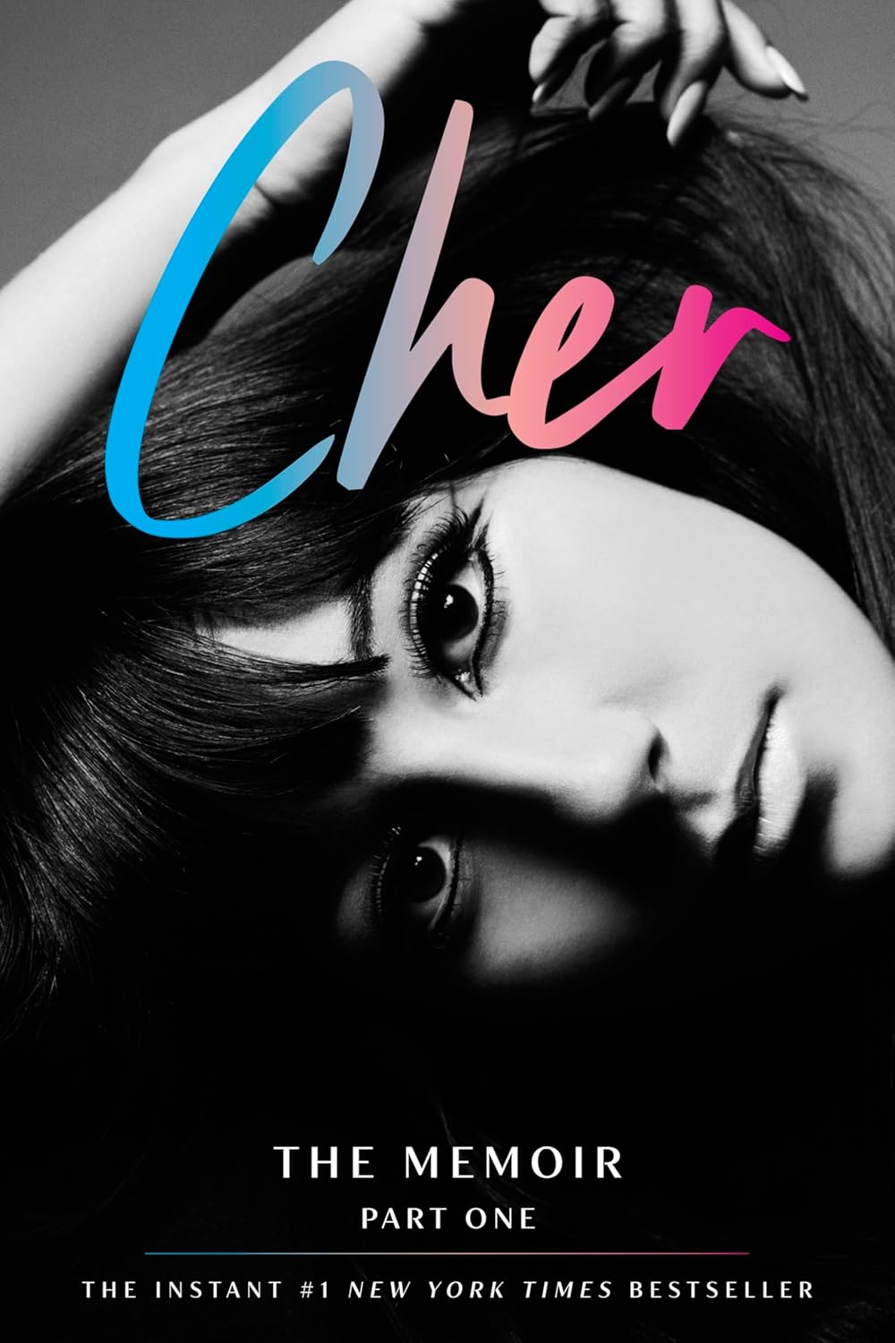 Cher: The Memoir: Part One by Cher