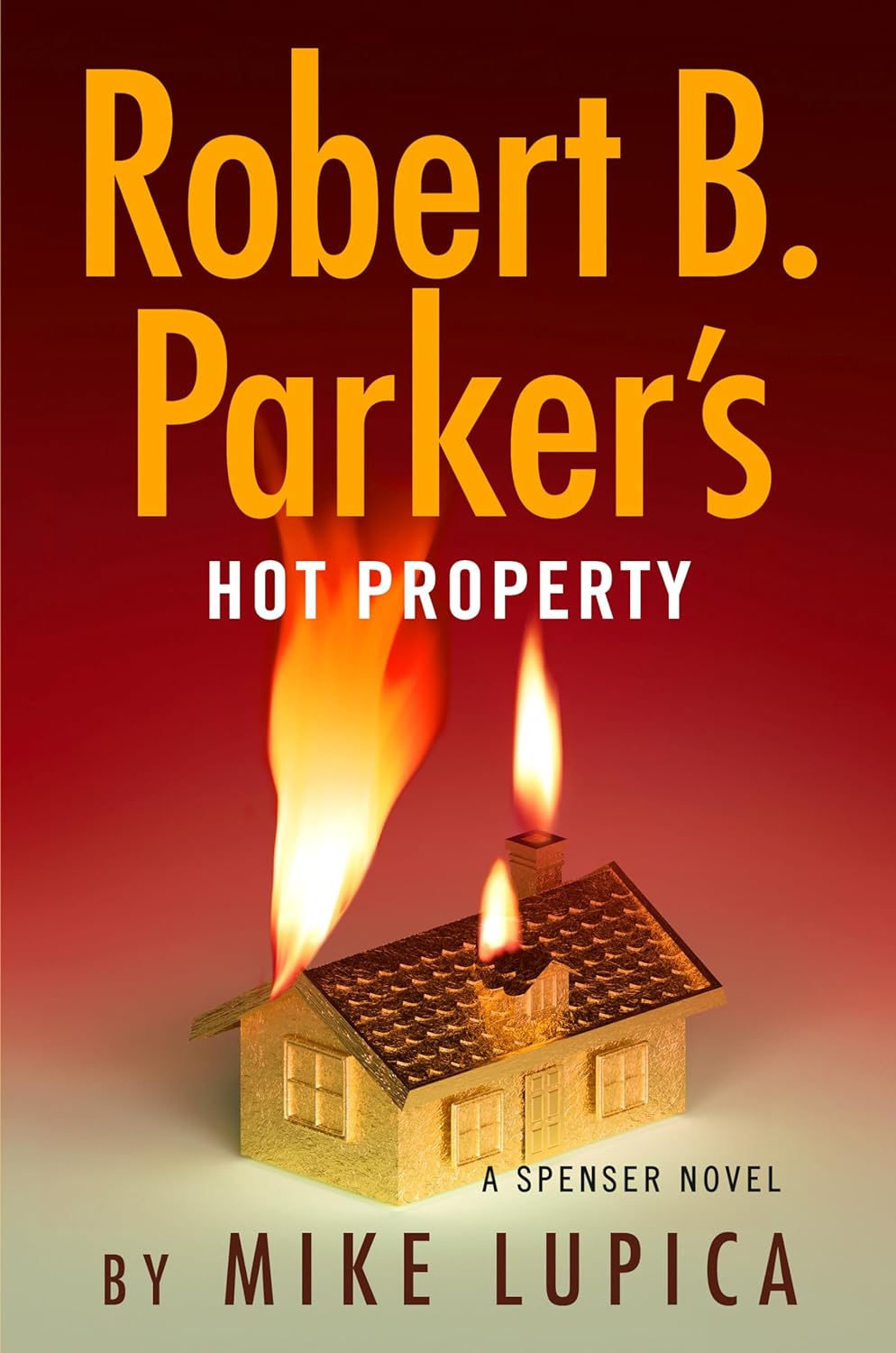 Robert B. Parker's Hot Property by Mike Lupica