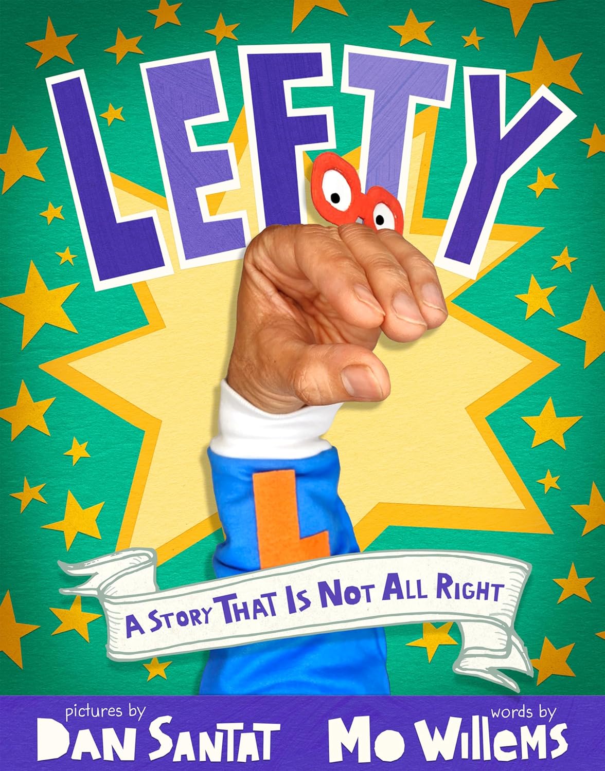 Lefty: A Story That Is Not All Right by Mo Willems 