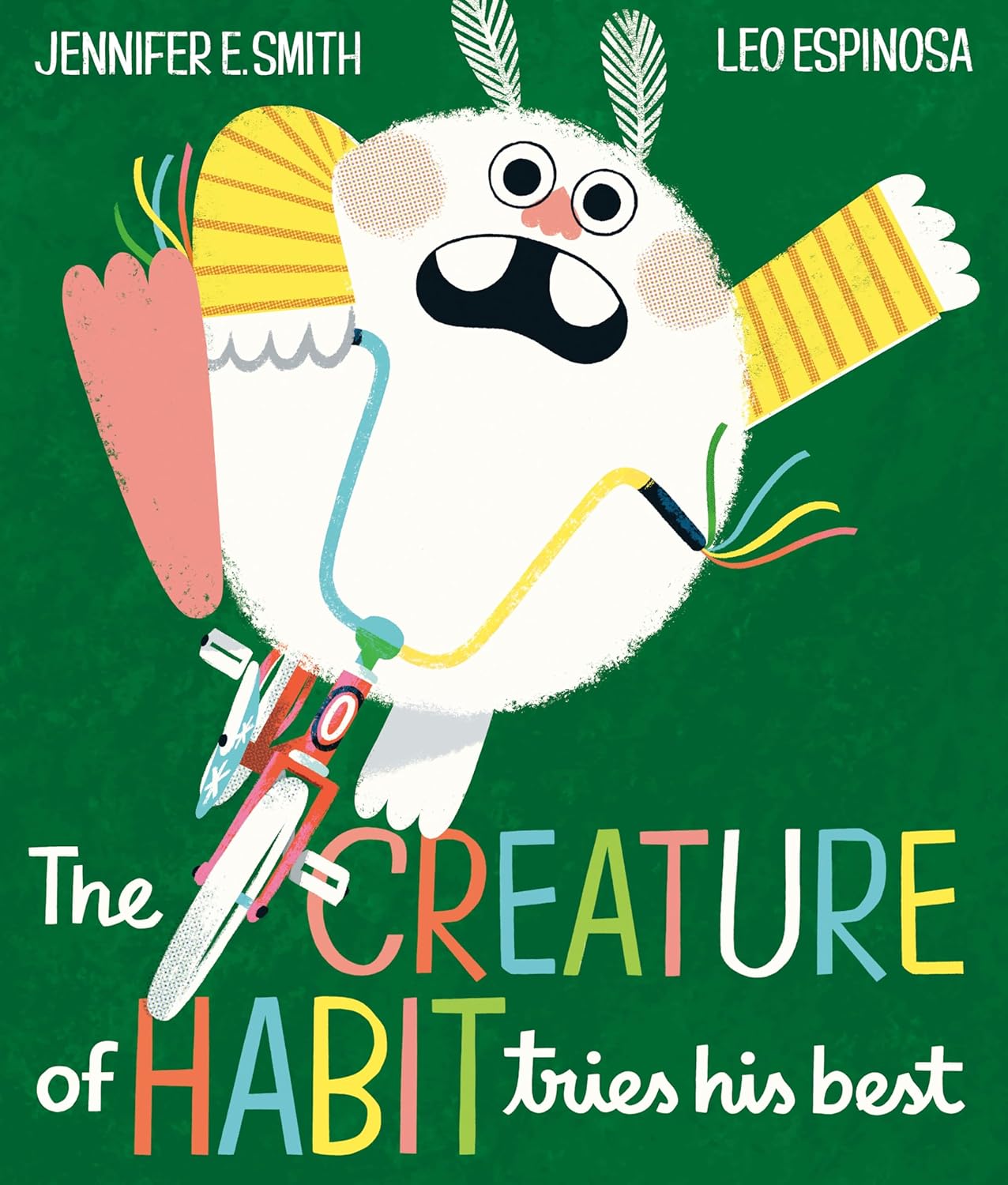 The Creature of Habit Tries His by Jennifer E. Smith