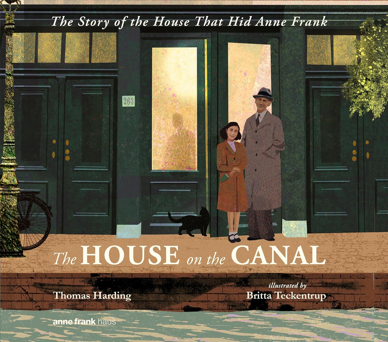 The House on the Canal: The Story of the House that Hid Anne Frank By Thomas Harding