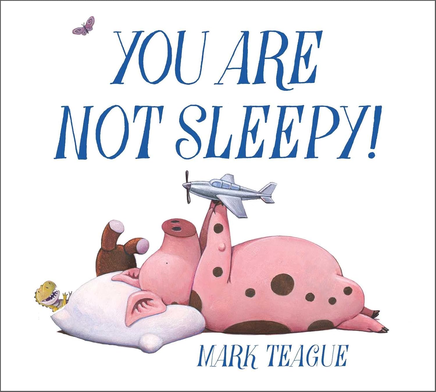 You Are Not Sleepy By Mark Teague