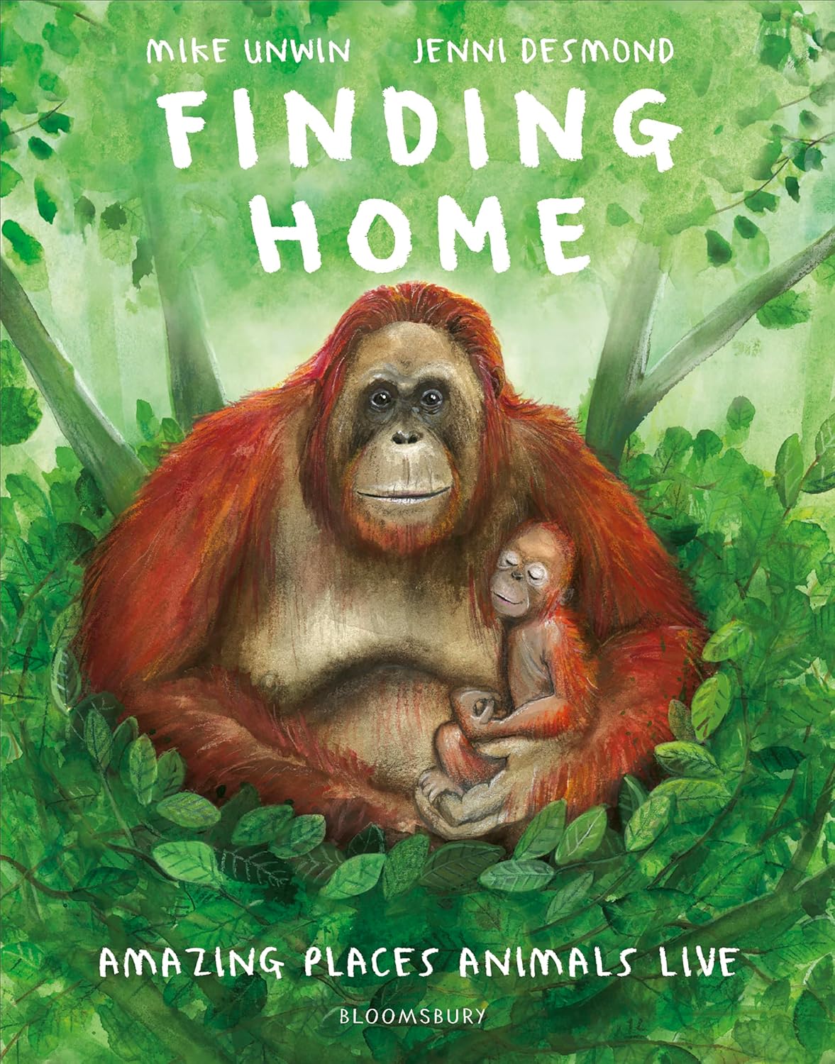 Finding Home: Amazing Places Animals Live By Mike Unwin