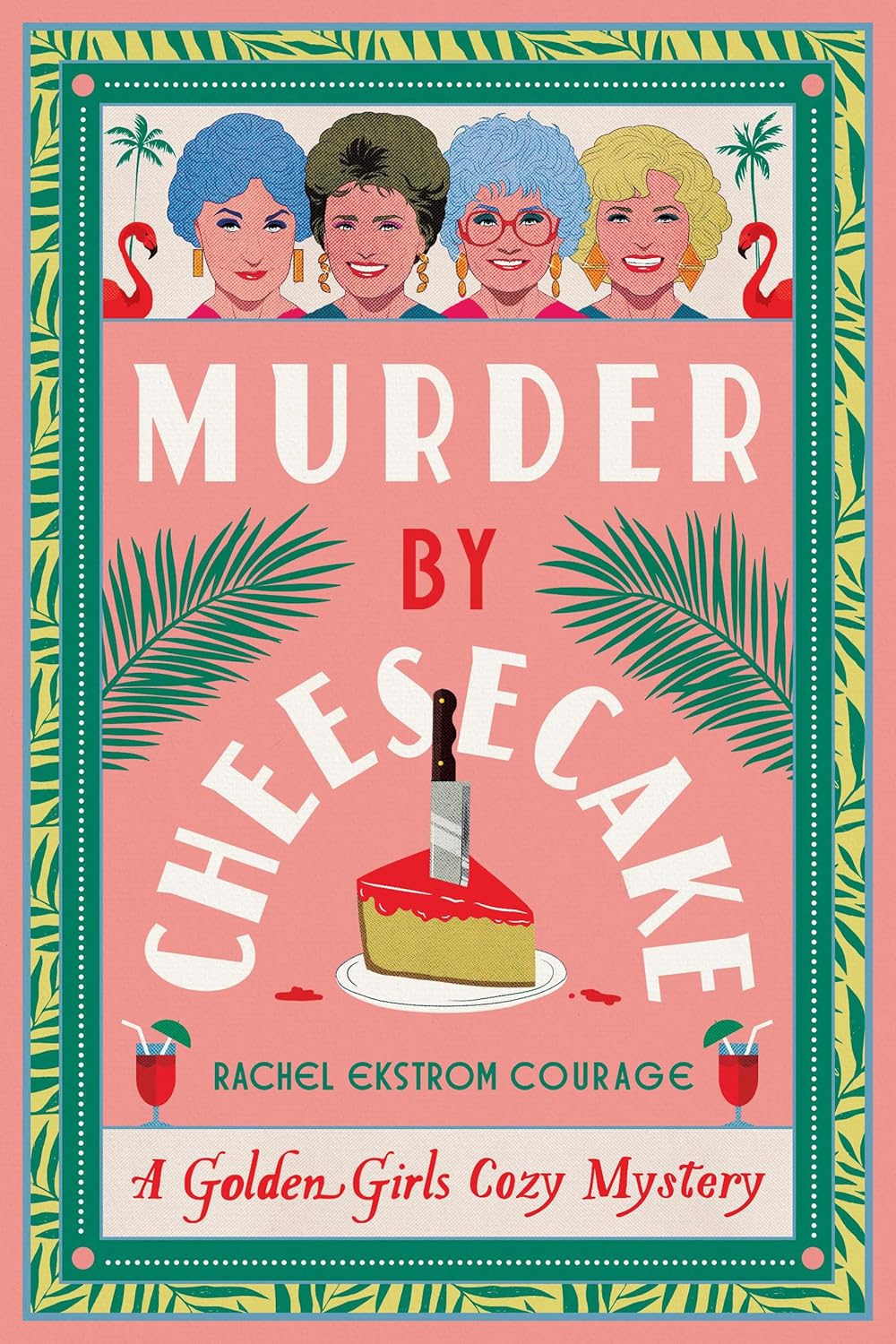 Murder by Cheesecake By Rachel Ekstrom Courage