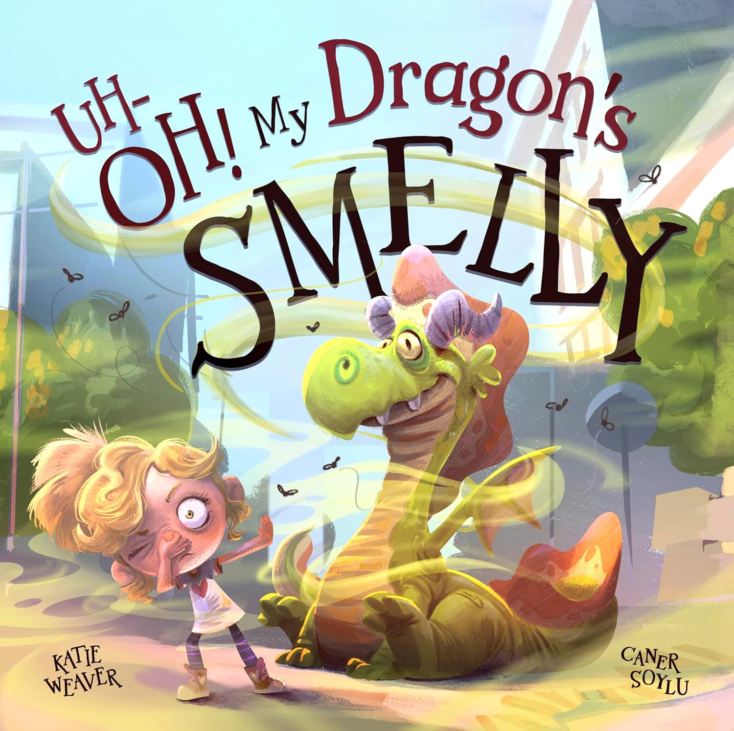 Uh-OH! My Dragon's Smelly By Katie Weaver