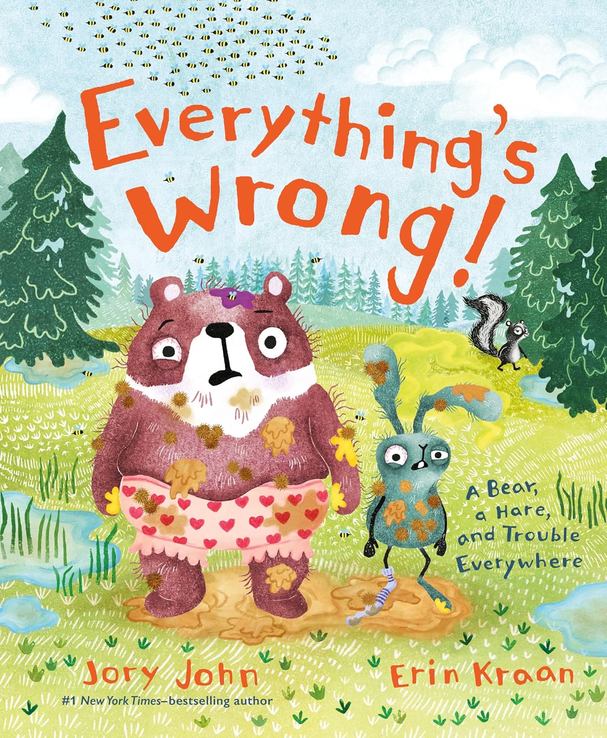Everything's Wrong!: A Bear, a Hare, and Trouble Everywhere By  Jory John