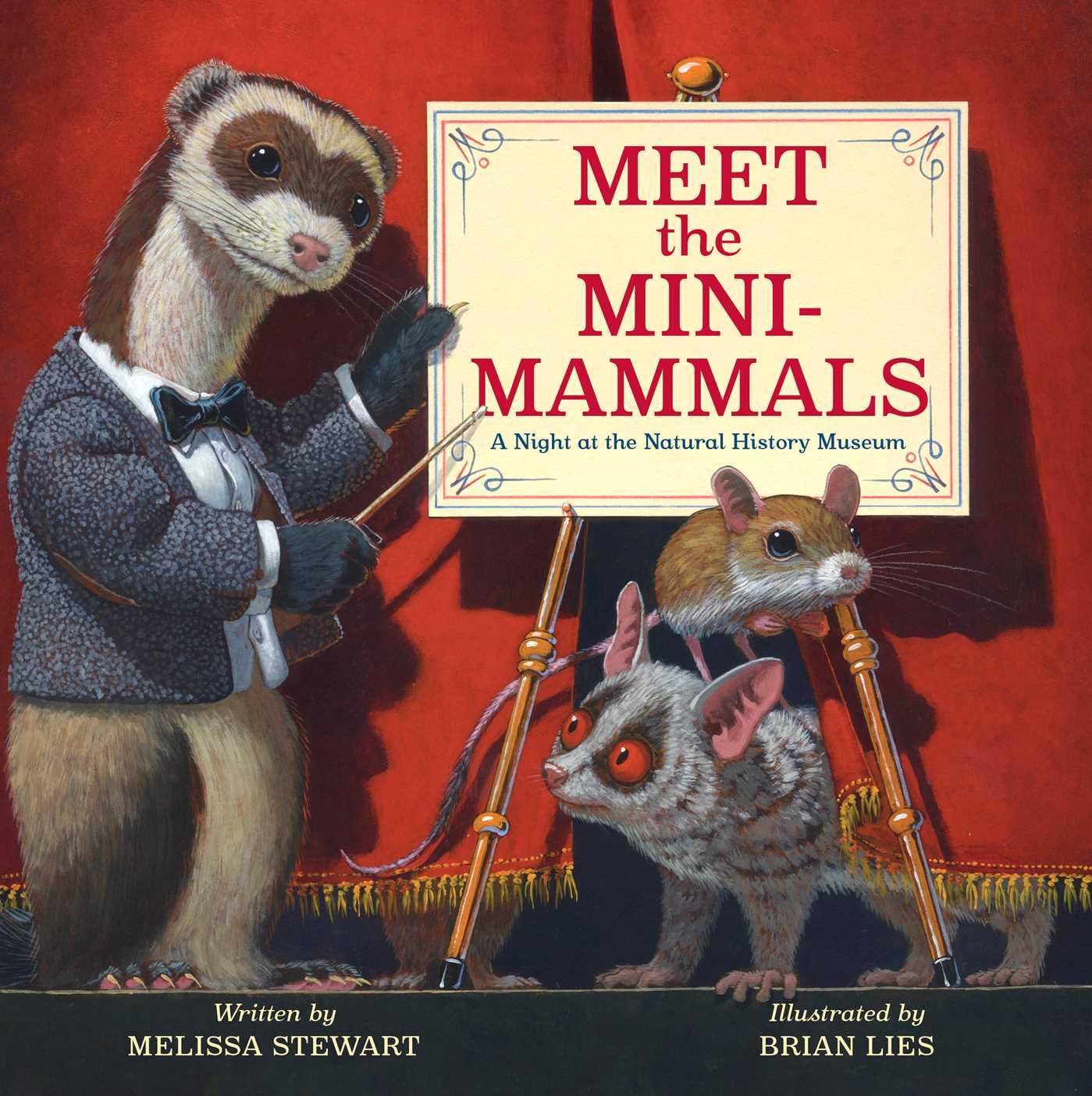 Meet the Mini-Mammals: A Night at the Natural History Museum By Melissa Stewart