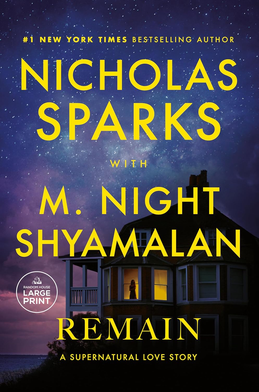 Remain: A Supernatural Love Story By Nicholas Sparks and M. Night Shyamalan