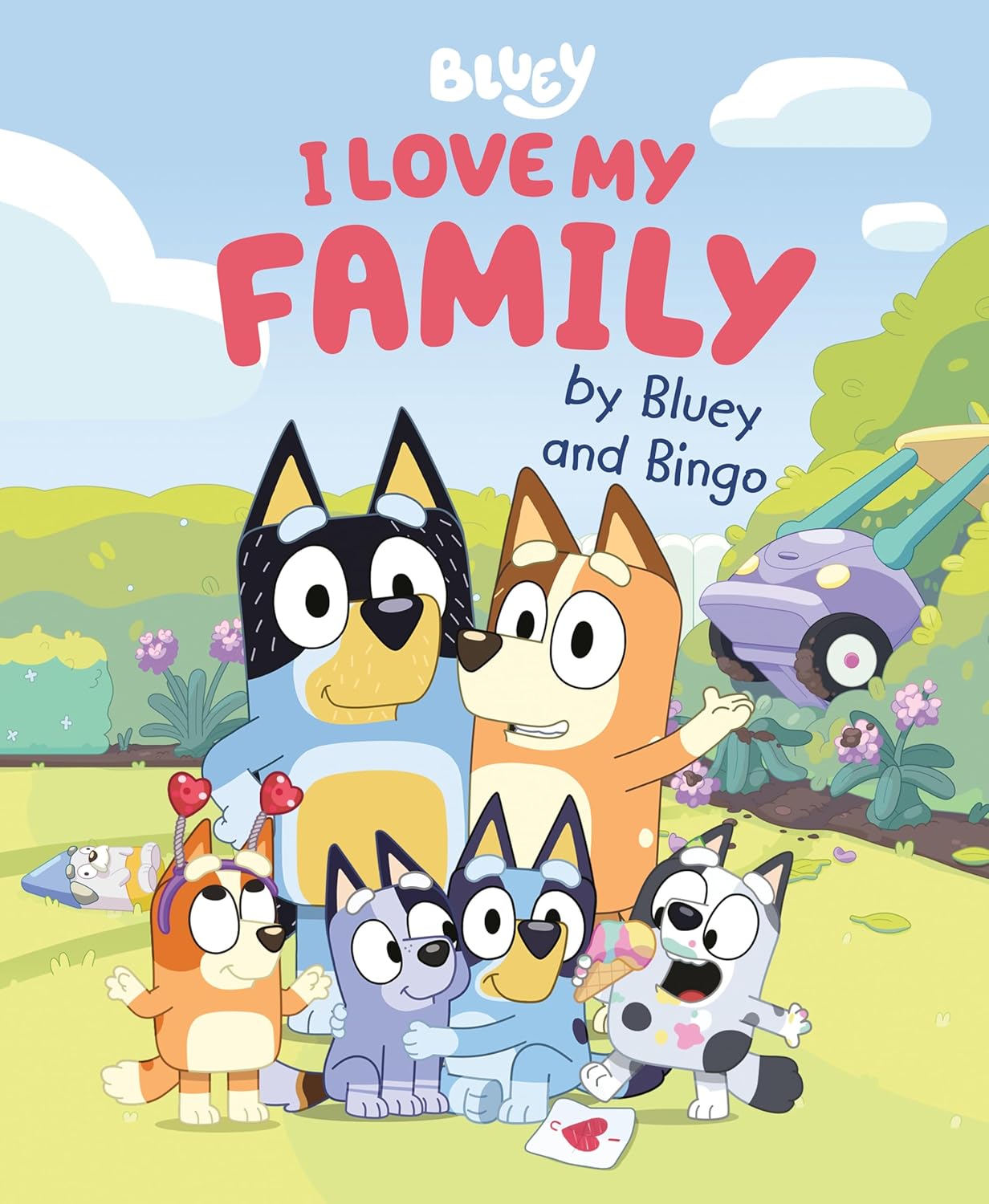 I Love My Family by Bluey and Bingo By Penguin Young Readers Licenses