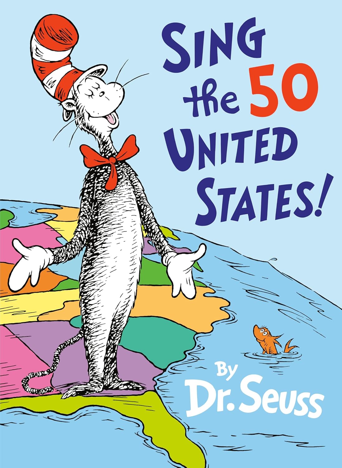 Children's book cover for "Sing the 50 United States!" featuring classic Dr. Seuss style illustrations. The Cat in the Hat is prominently depicted smiling and tipping his signature red-and-white striped hat, standing alongside a colorful, stylized map of the United States. Playful music notes float around the scene to represent singing. The title is written across the top in a bold, whimsical, and bright Seussian font with the Dr. Seuss branding clearly displayed.