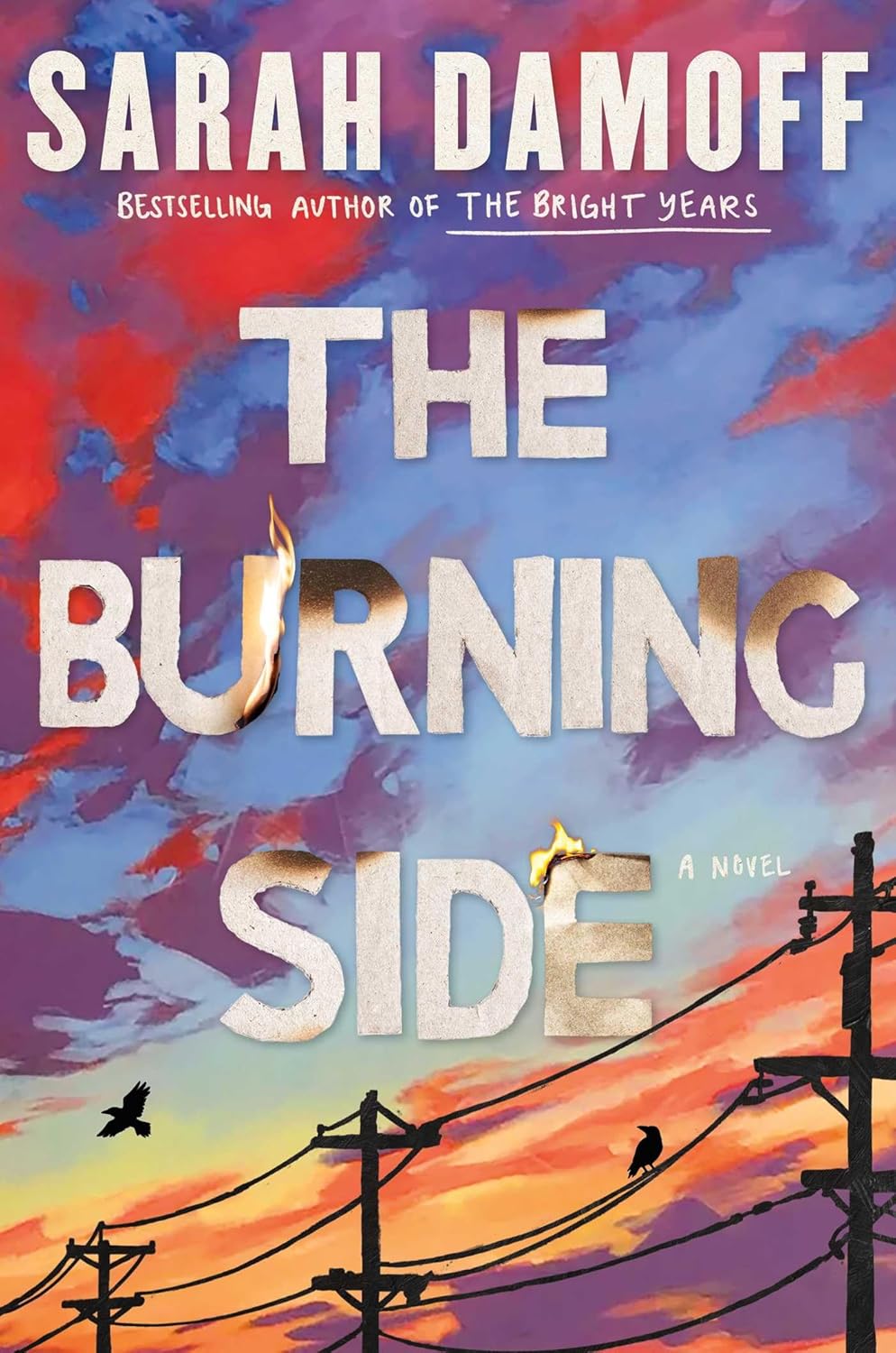 Book cover of "The Burning Side" by Sarah Damoff. The design features a dramatic, emotive background with textures suggesting smoke, ash, and glowing embers to reflect the novel's themes. The title "The Burning Side" is prominently displayed in a bold, stylized font across the center, with the author's name, Sarah Damoff, neatly written at the top or bottom.