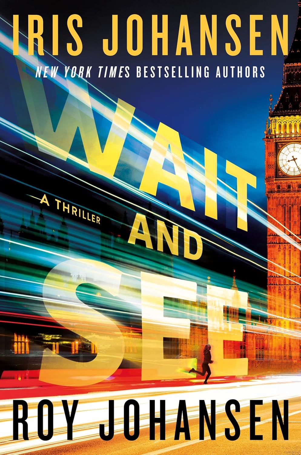 Book cover for the thriller "Wait and See" by Iris Johansen and Roy Johansen. The upper half features Iris Johansen’s name in large, bold, light-colored block letters, with Roy Johansen’s name immediately below it. The bottom half showcases a dark, suspenseful background of a dramatic cityscape silhouette at twilight under a deep blue and overcast evening sky. The title "Wait and See" is centered across the lower middle section in sharp typography.