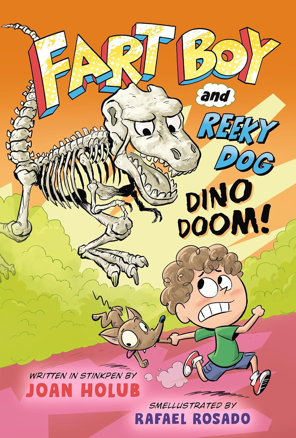 Illustrated cover of "Fart Boy and Reeky Dog: Dino Doom!" by Joan Holub, illustrated by Rafael Rosado. A curly-haired boy and his small dog run in fright from a looming T-rex skeleton against a bright orange background.