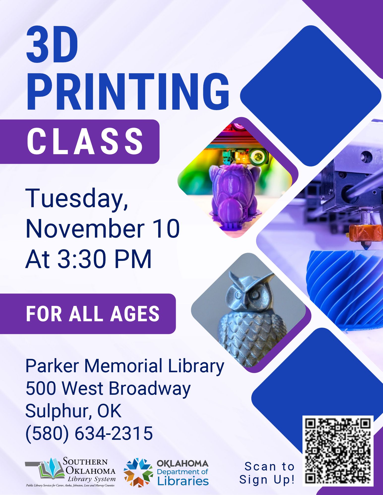 Flyer for a 3D Printing Class, Tuesday, November 10 at 3:30 PM, for all ages, at Parker Memorial Library in Sulphur, OK. Call (580) 634-2315 or scan the QR code to sign up.