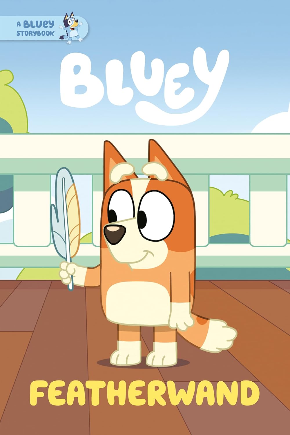Book cover for "Bluey: Featherwand," showing the cartoon dog character Bluey holding a feather while standing on a wooden porch.