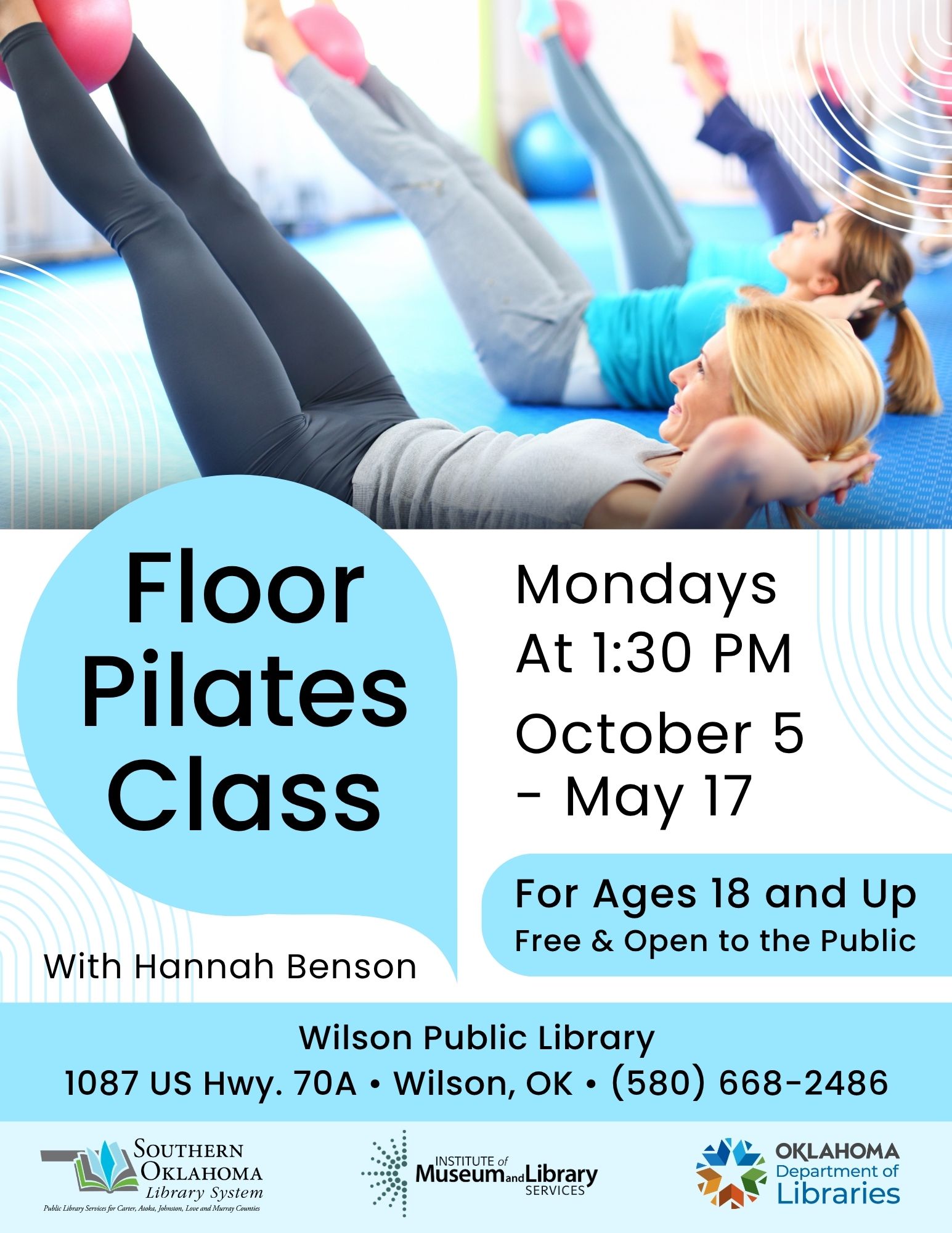 Flyer for Floor Pilates Class with Hannah Benson at Wilson Public Library, Mondays 1:30 PM, Oct 5–May 17, ages 18+, free. Photo of women stretching on mats.