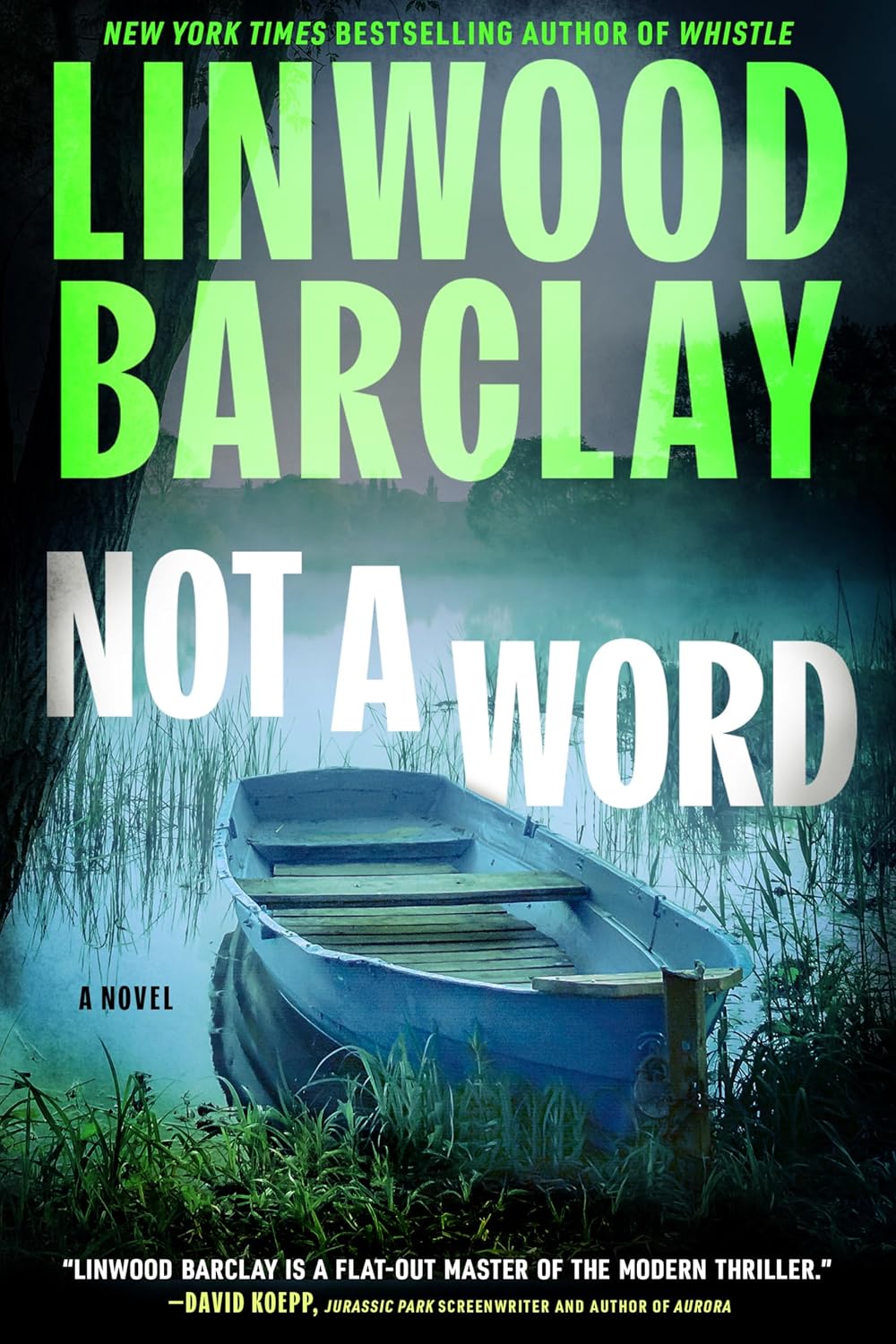 Book cover for "Not a Word" by Linwood Barclay, showing an empty rowboat in a misty, reed-lined body of water at dusk.