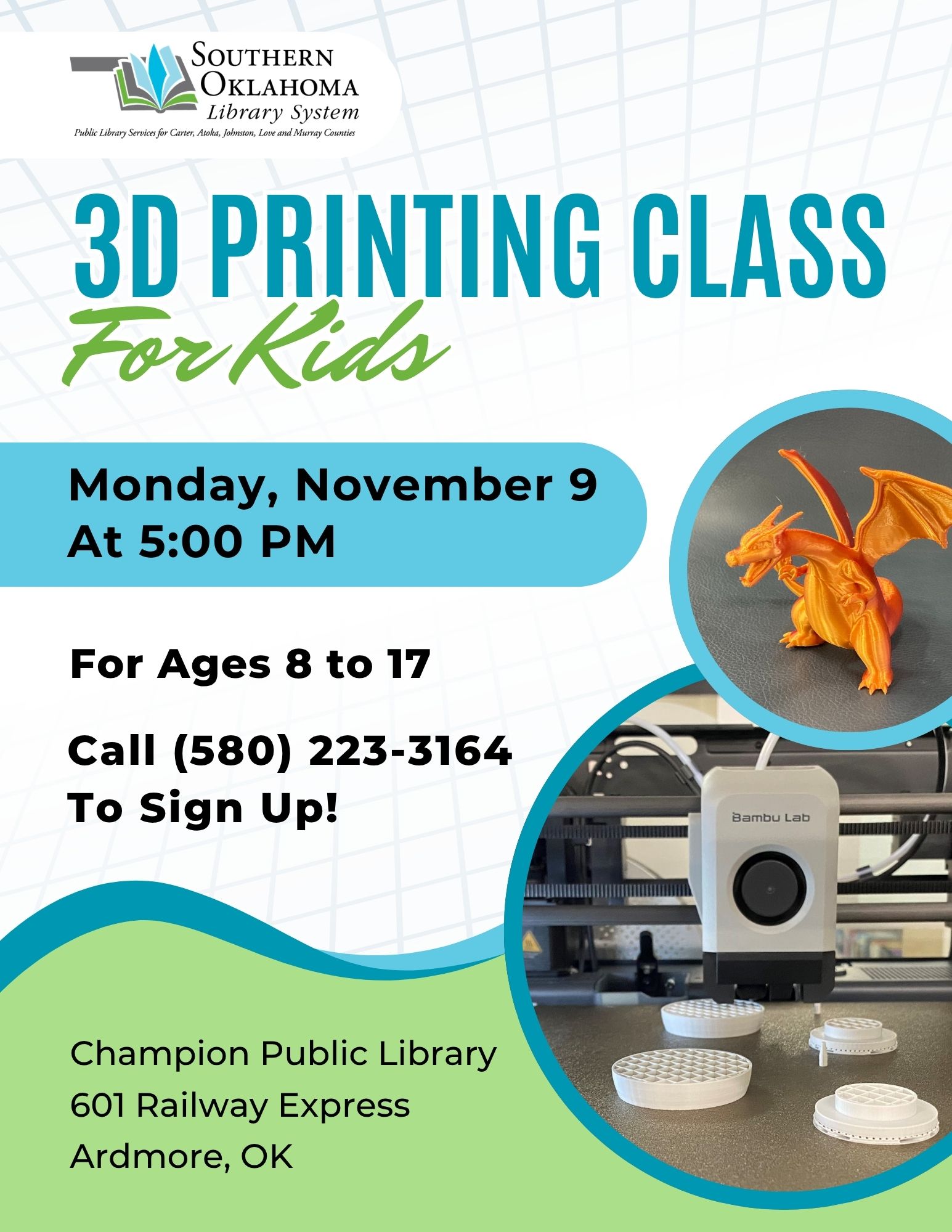 Champion Public Library 3D Printing Class for Kids flyer, showing a 3D-printed orange dragon and a 3D printer at work. Monday, November 9, 5:00 PM. Ages 8 to 17. Call (580) 223-3164 to sign up. 601 Railway Express, Ardmore.