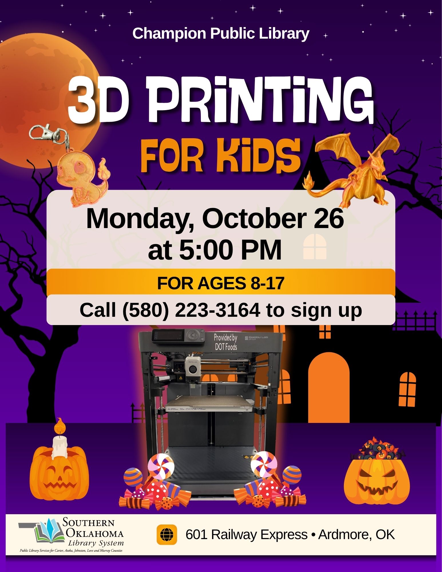 Halloween-themed flyer for "3D Printing for Kids" at Champion Public Library on Monday, October 26 at 5:00 PM, for ages 8–17. Call (580) 223-3164 to sign up. Location: 601 Railway Express, Ardmore, OK.