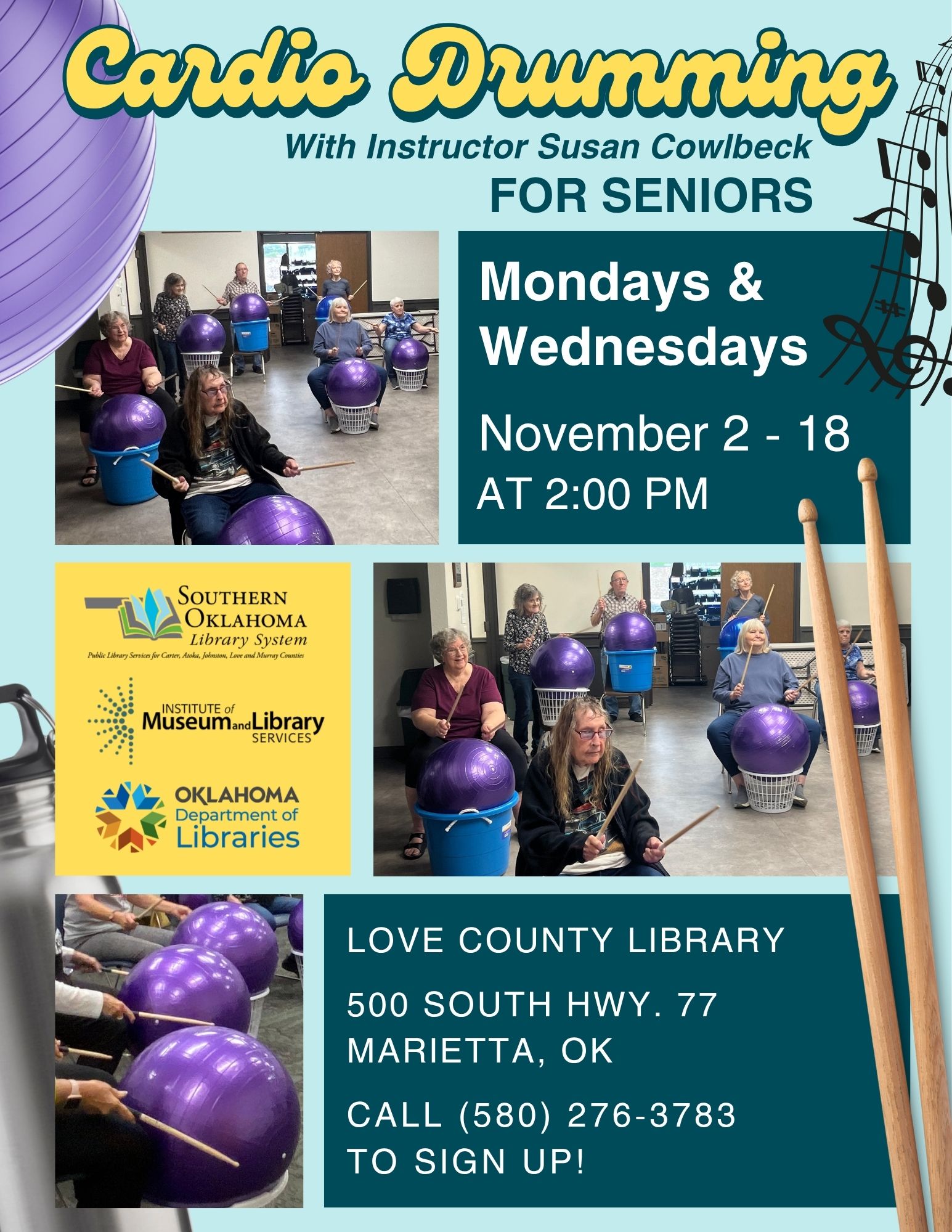 Cardio Drumming for Seniors with Susan Cowlbeck. Mondays and Wednesdays at 2:00 PM, Nov. 2 to 18, at Love County Library, 500 South Hwy. 77, Marietta, OK. Call (580) 276-3783 to sign up. Photos of seniors drumming on exercise balls.