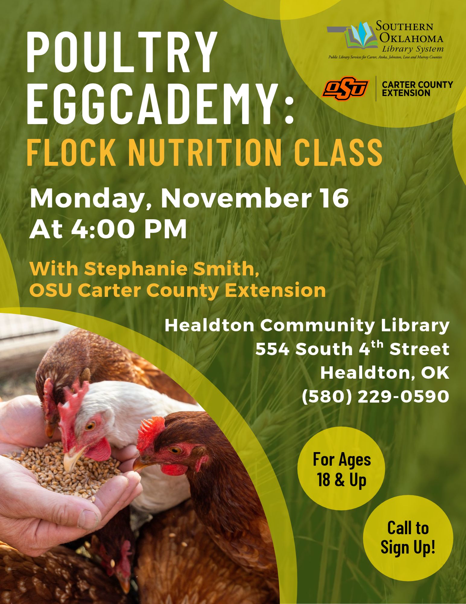 Healdton Community Library Poultry Eggcademy: Flock Nutrition Class flyer, showing hens eating grain from a person’s hand. Monday, November 16, 4:00 PM, with Stephanie Smith of OSU Carter County Extension. Ages 18 and up. Call (580) 229-0590 to sign up. 554 South 4th Street, Healdton.