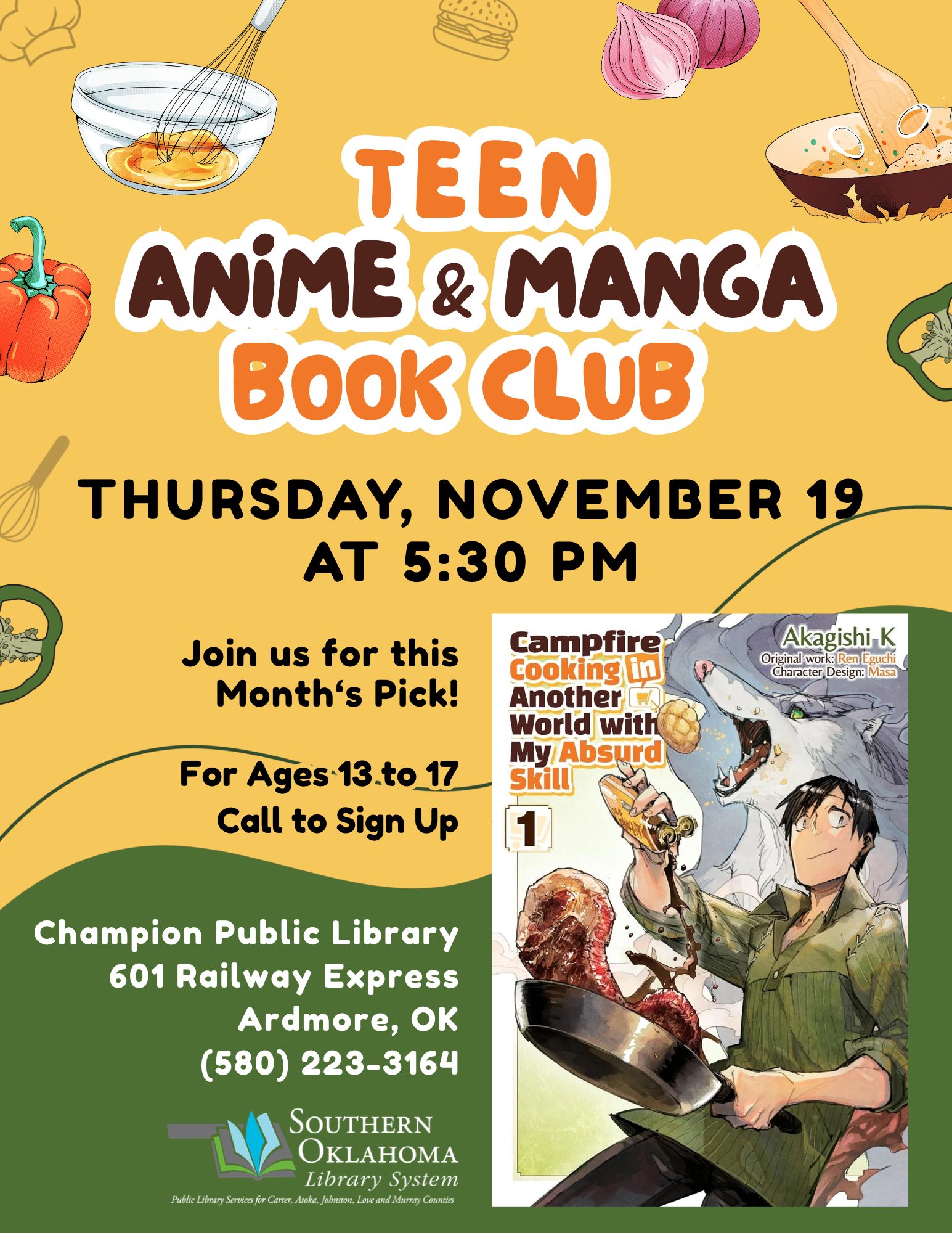 Champion Public Library Teen Anime & Manga Book Club flyer: Campfire Cooking in Another World with My Absurd Skill, Vol. 1. Thursday, November 19, 5:30 PM. Ages 13 to 17. Call (580) 223-3164 to sign up. 601 Railway Express, Ardmore.