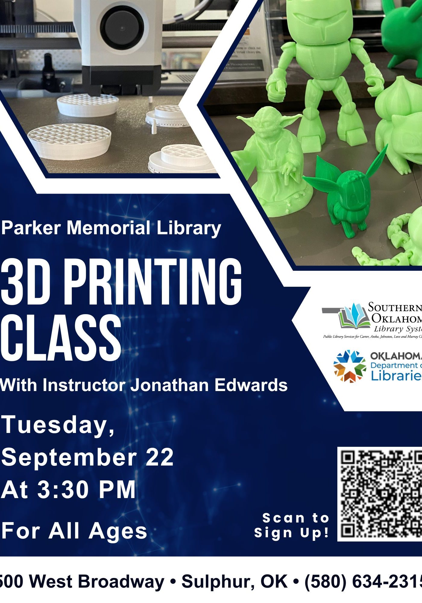 Flyer for a 3D Printing Class at Parker Memorial Library with Jonathan Edwards, Tuesday, September 22 at 3:30 PM, for all ages. Includes photos of a 3D printer and printed figures, a QR code to sign up, and library logos. Address: 500 West Broadway, Sulphur, OK, (580) 634-2315.