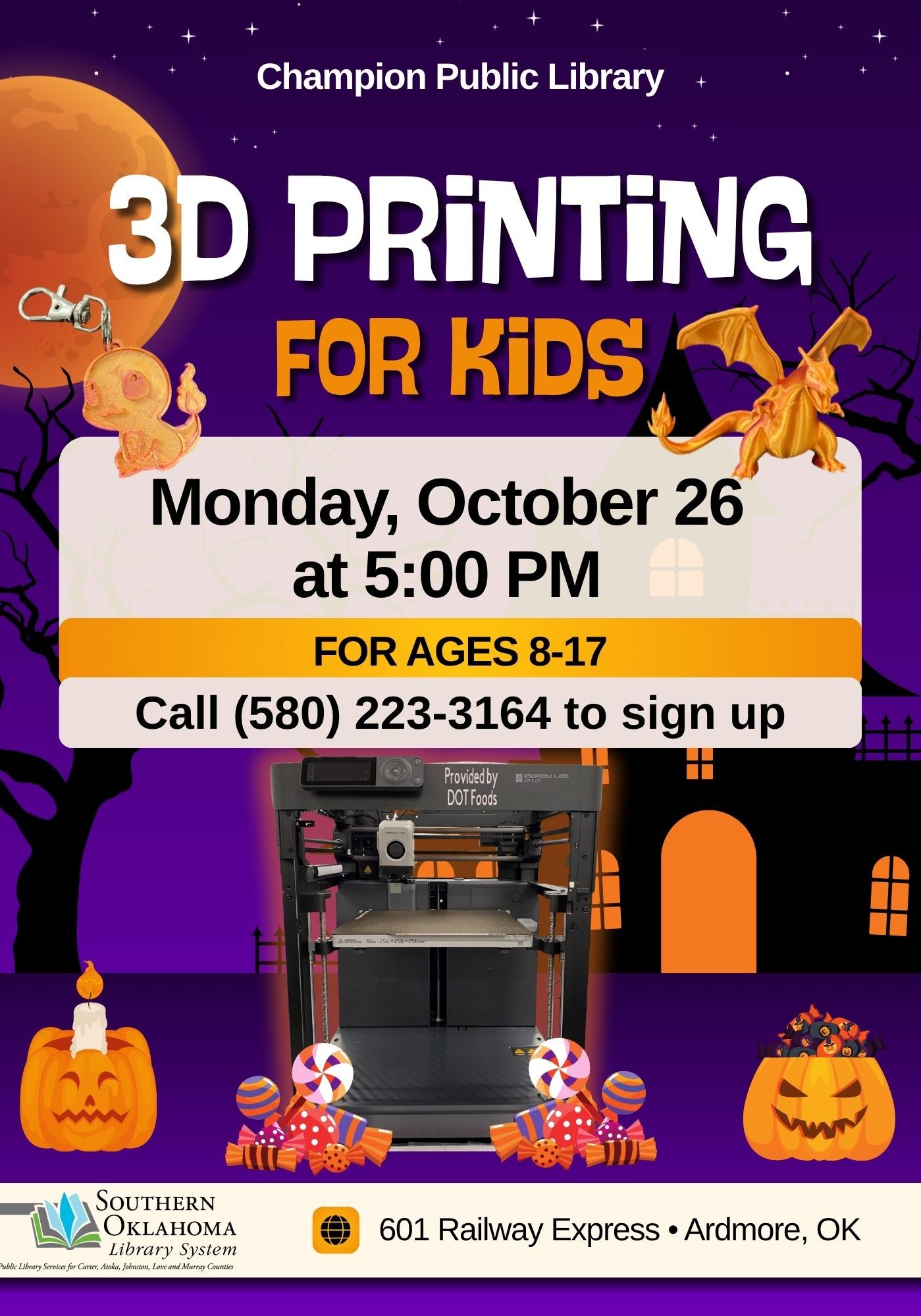 Halloween-themed flyer for "3D Printing for Kids" at Champion Public Library on Monday, October 26 at 5:00 PM, for ages 8–17. Call (580) 223-3164 to sign up. Location: 601 Railway Express, Ardmore, OK.