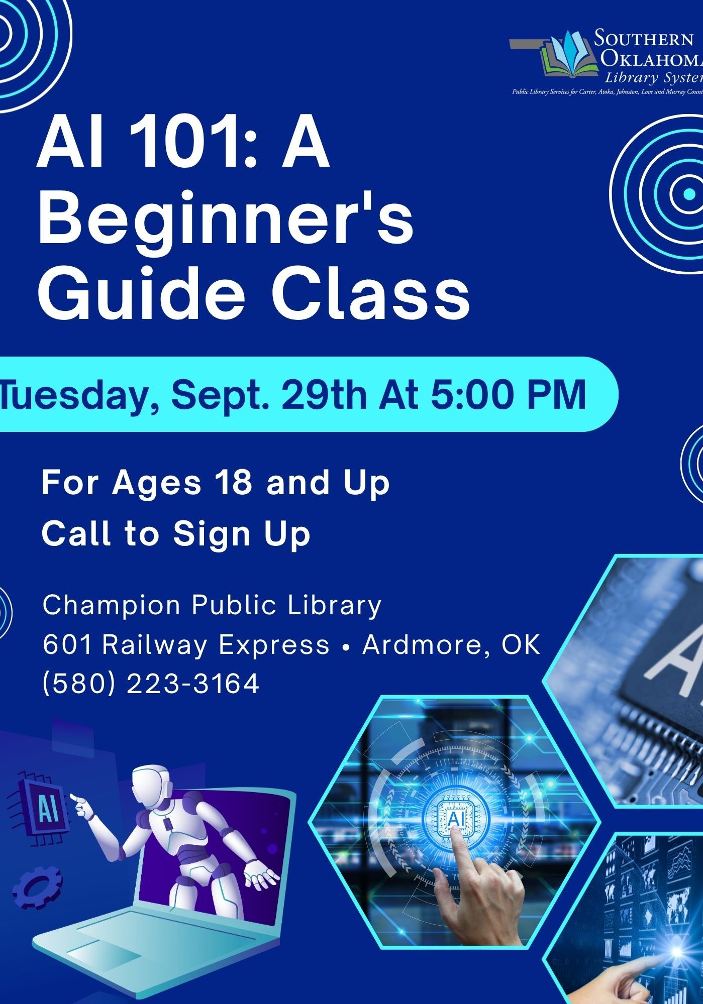 Flyer for AI 101: A Beginner's Guide Class, Tuesday, Sept. 29th at 5:00 PM, ages 18+, call to sign up. Location: Champion Public Library, 601 Railway Express, Ardmore, OK; (580) 223-3164. Blue background with AI-themed graphics, including a robot and laptop.