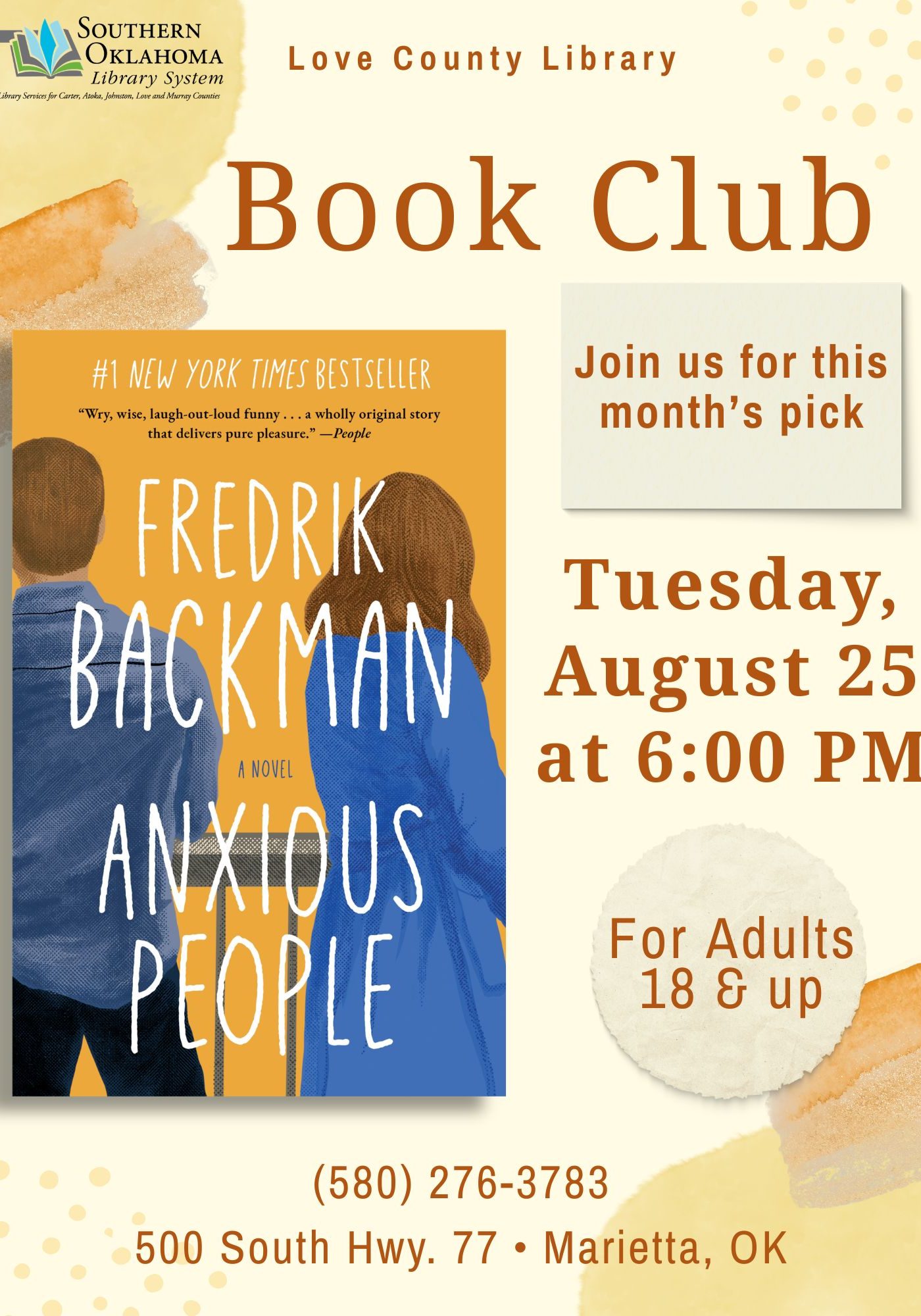shorten alt text Flyer for Love County Library Book Club (adults 18+), featuring "Anxious People" by Fredrik Backman. Tuesday, August 25 at 6:00 PM, 500 South Hwy. 77, Marietta, OK, (580) 276-3783.