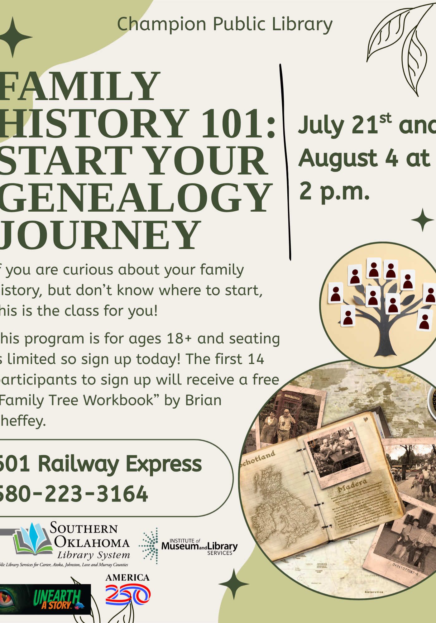 Flyer for "Family History 101: Start Your Genealogy Journey" at Champion Public Library, July 21 and August 4 at 2 p.m. Ages 18+, limited seating, first 14 sign-ups get a free workbook. 601 Railway Express, 580-223-3164.