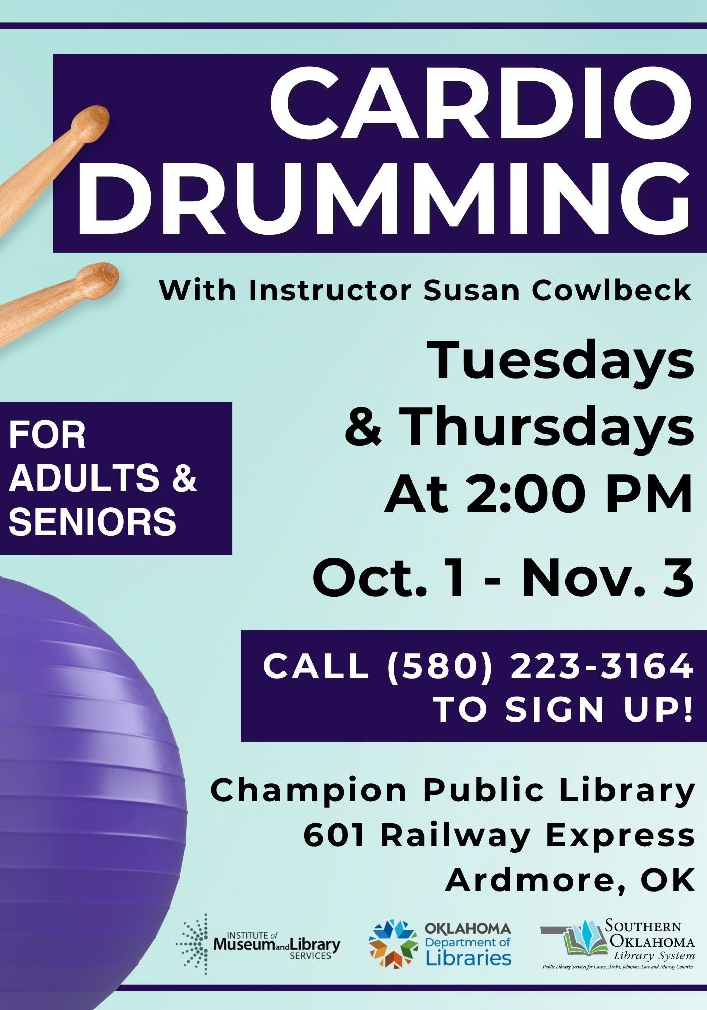 Flyer for Cardio Drumming classes with instructor Susan Cowlbeck, for adults and seniors. Tuesdays and Thursdays at 2:00 PM, Oct. 1 to Nov. 3, at Champion Public Library, 601 Railway Express, Ardmore, OK. Call (580) 223-3164 to sign up.
