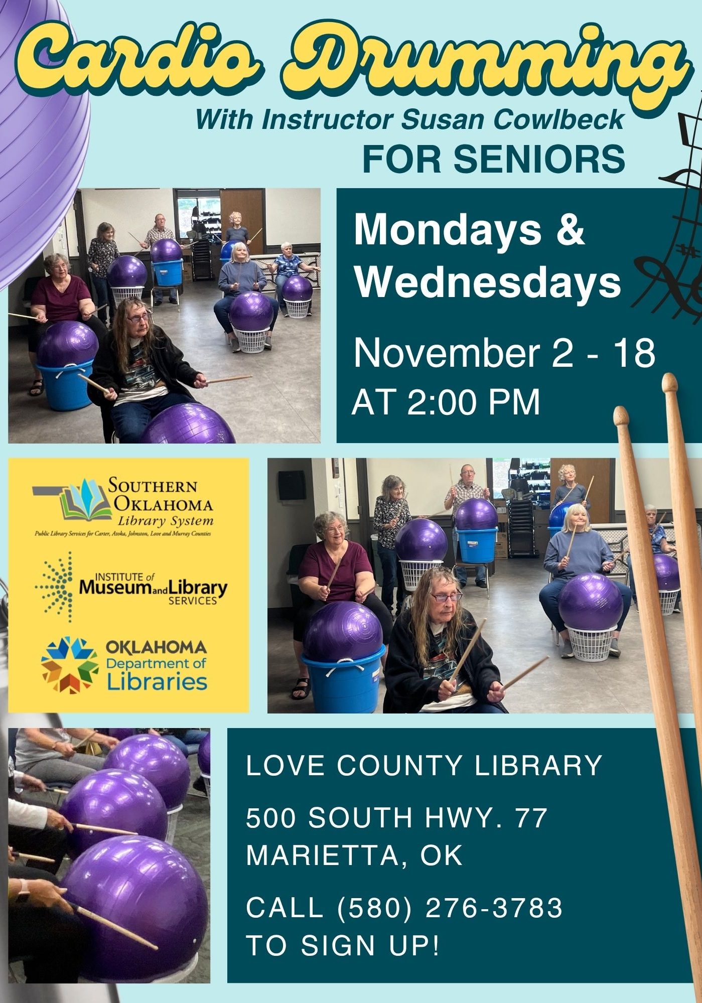 Cardio Drumming for Seniors with Susan Cowlbeck. Mondays and Wednesdays at 2:00 PM, Nov. 2 to 18, at Love County Library, 500 South Hwy. 77, Marietta, OK. Call (580) 276-3783 to sign up. Photos of seniors drumming on exercise balls.