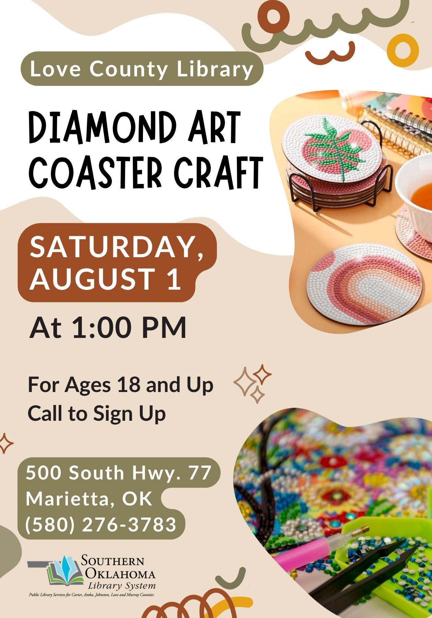 Flyer for Love County Library's Diamond Art Coaster Craft, Saturday, August 1 at 1:00 PM, ages 18+, call to sign up. Location: 500 South Hwy. 77, Marietta, OK, (580) 276-3783. Photos show finished diamond art coasters and craft supplies like tweezers and rhinestone beads.