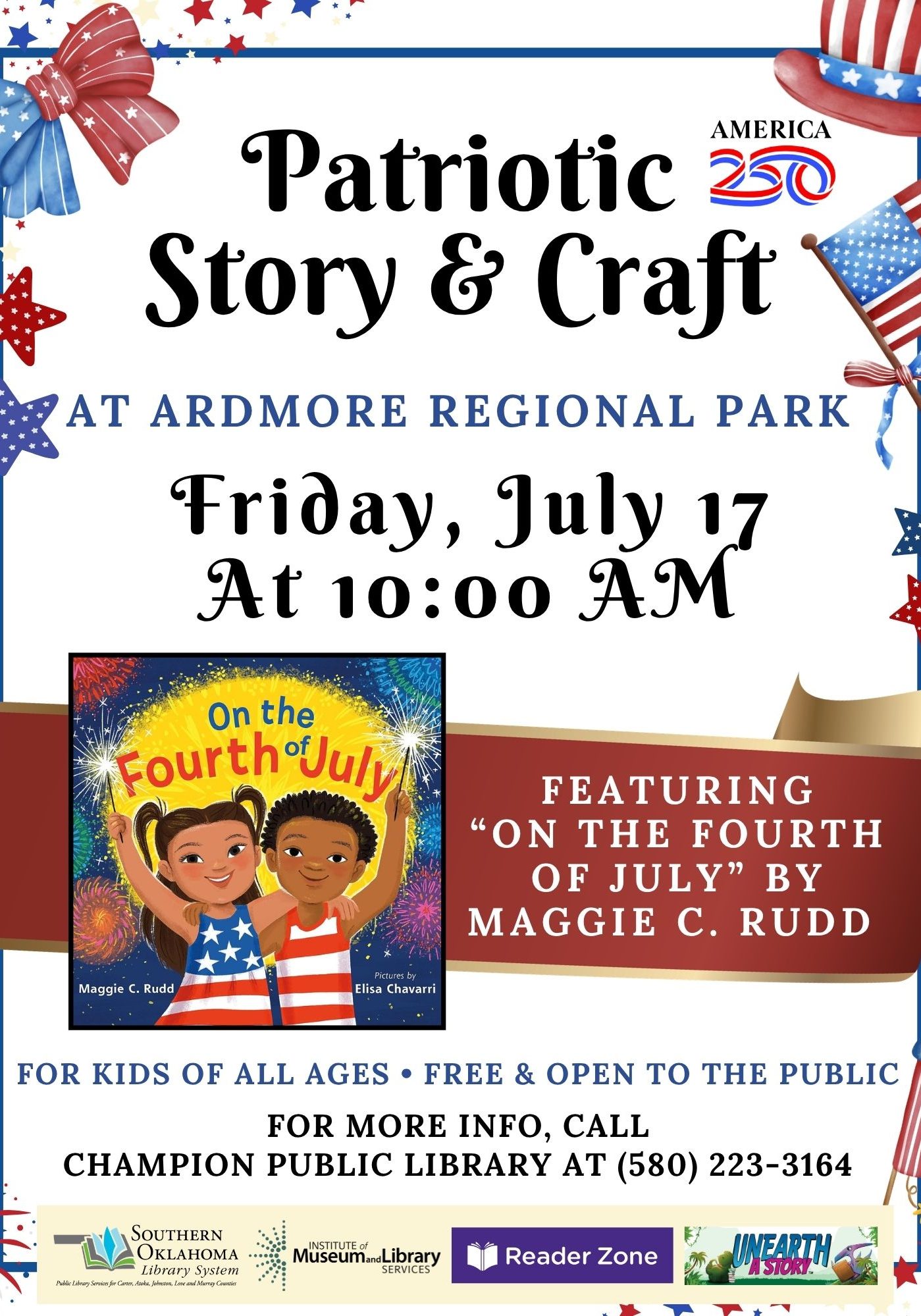Flyer for Patriotic Story & Craft at Ardmore Regional Park, Friday, July 17 at 10 AM, featuring the book "On the Fourth of July" by Maggie C. Rudd. Free for kids of all ages; call Champion Public Library at (580) 223-3164 for info. Decorated with patriotic stars, ribbons, and flags.