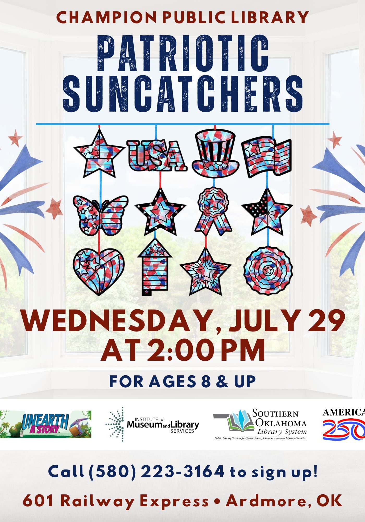 Flyer for Champion Public Library's "Patriotic Suncatchers" event, showing twelve red-white-and-blue suncatcher shapes (star, USA, top hat, flag, butterfly, and more) hanging in a window with firework graphics. Text: Wednesday, July 29 at 2:00 PM, ages 8 & up. Call (580) 223-3164 to sign up. 601 Railway Express, Ardmore, OK.