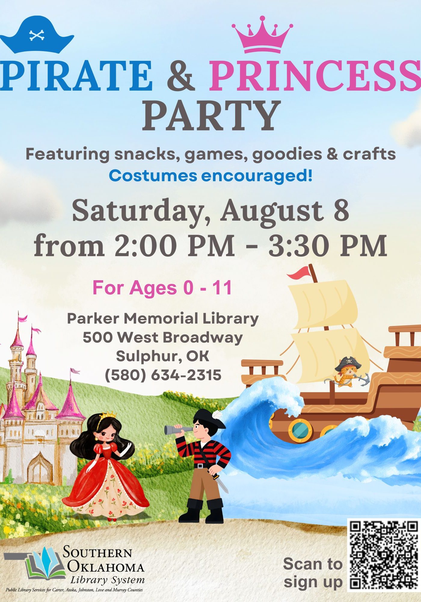 Flyer for a Pirate & Princess Party on Saturday, August 8, 2–3:30 PM, for ages 0–11, at Parker Memorial Library in Sulphur, OK. Illustration shows a princess castle, a pirate ship, a princess in a red gown, a boy in pirate costume, and a cat pirate captain. Southern Oklahoma Library System logo and a QR code to sign up are included.