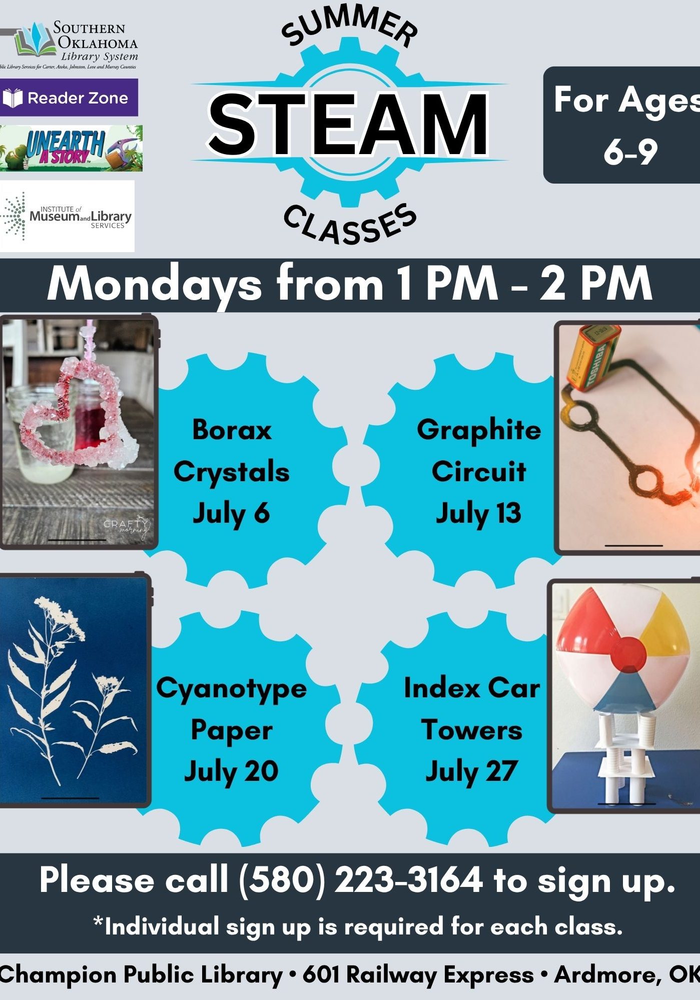 Flyer for Summer STEAM Classes for ages 6–9, Mondays from 1–2 PM, at Champion Public Library, 601 Railway Express, Ardmore, OK. Photos show project examples for each date: Borax Crystals (July 6), Graphite Circuit (July 13), Cyanotype Paper (July 20), and Index Card Towers (July 27). Call (580) 223-3164 to sign up; individual sign-up required for each class.